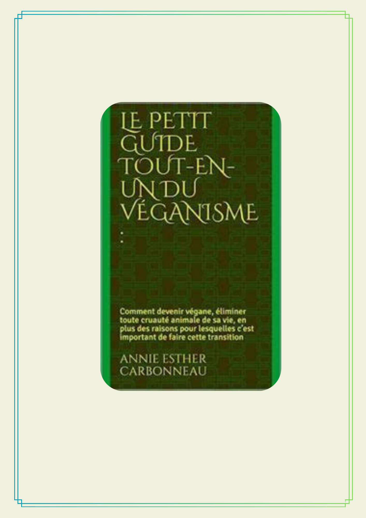Lire la suite à propos de l’article Le petit guide du Véganisme tout-en-un