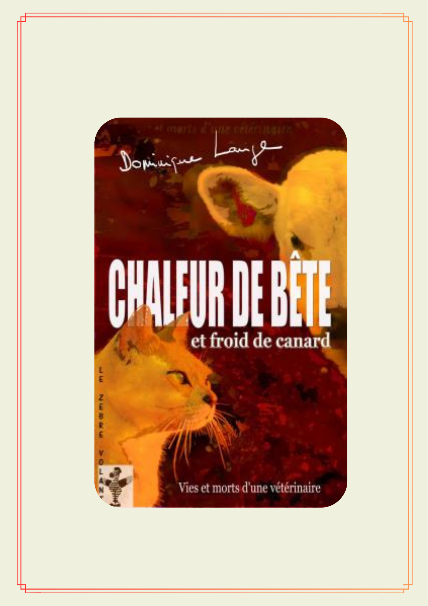 Lire la suite à propos de l’article Chaleur de bête et froid de canard