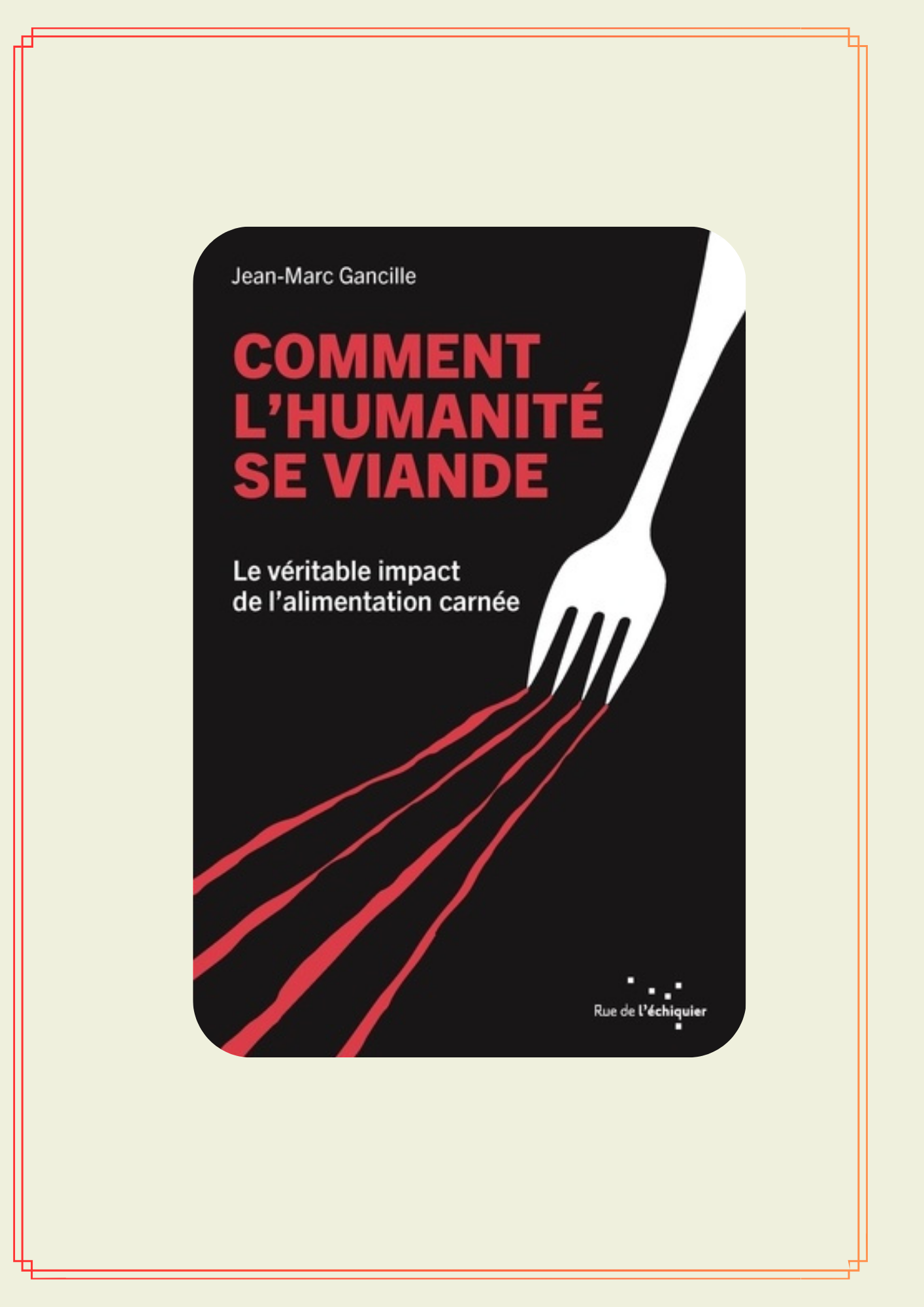 Lire la suite à propos de l’article COMMENT L&rsquo;HUMANITE SE VIANDE