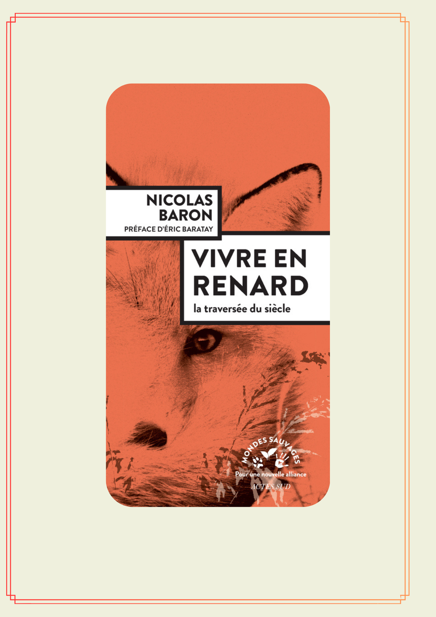 Lire la suite à propos de l’article VIVRE EN RENARD- LA TRAVERSÉE DU SIÈCLE