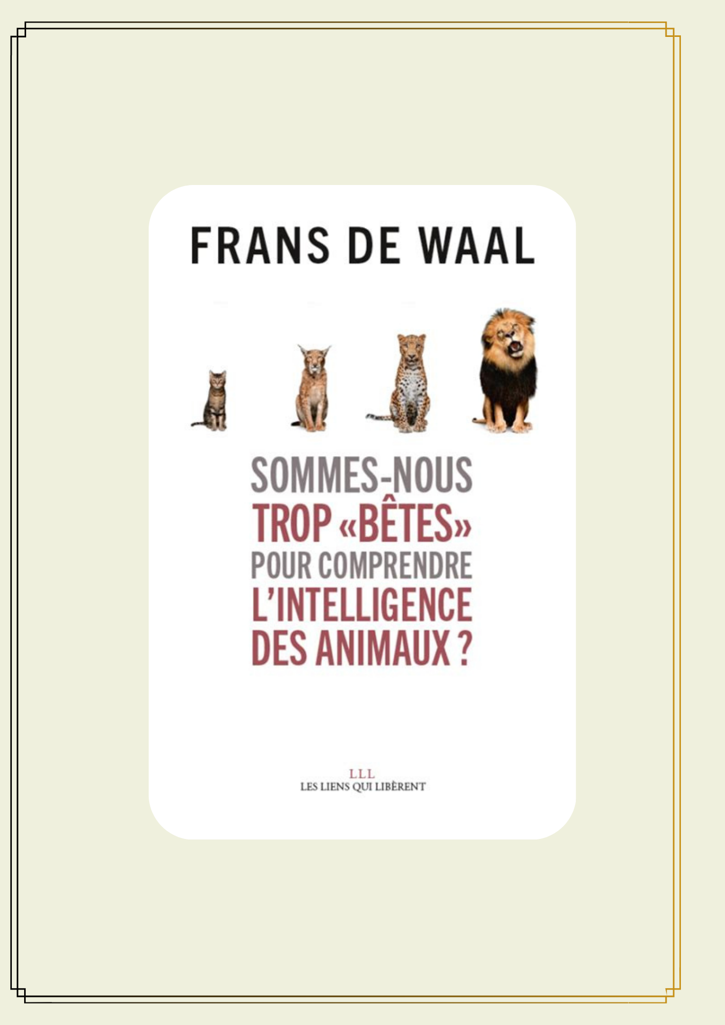 Lire la suite à propos de l’article SOMMES-NOUS TROP « BÊTES&rsquo; POUR COMPRENDRE L&rsquo;INTELLIGENCE DES ANIMAUX ?