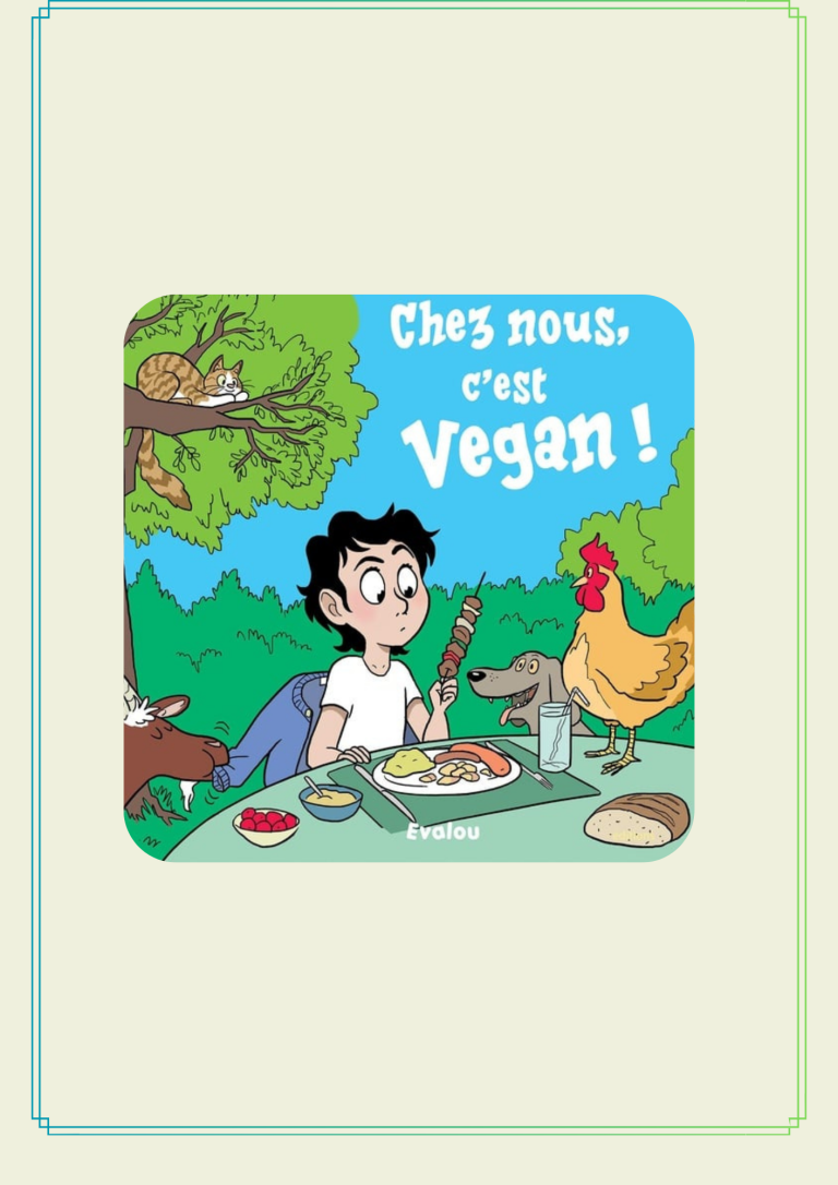 Lire la suite à propos de l’article CHEZ NOUS, C&rsquo;EST VEGAN !