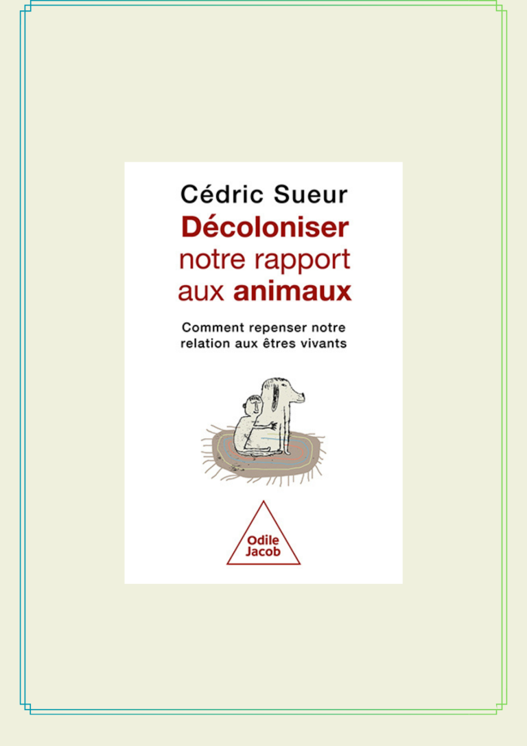 Lire la suite à propos de l’article DÉCOLONISER NOTRE RAPPORT AUX ANIMAUX